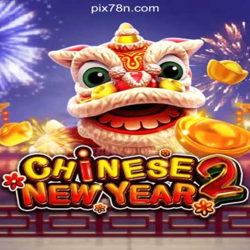 Celebrate the Spirit of China with CHINESENEWYEAR2 Slot Game