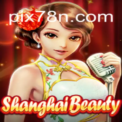 Experience the Thrill of ShanghaiBeauty on 78N.com - The Premier Online Slots Platform in Brazil